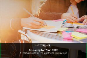 A Practical Guide for Pre-registration Optometrists
