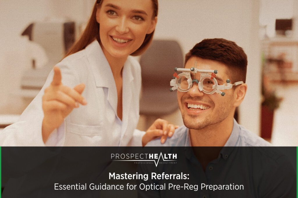 Mastering Referrals: Essential Guidance for Optical Pre-Reg Preparation