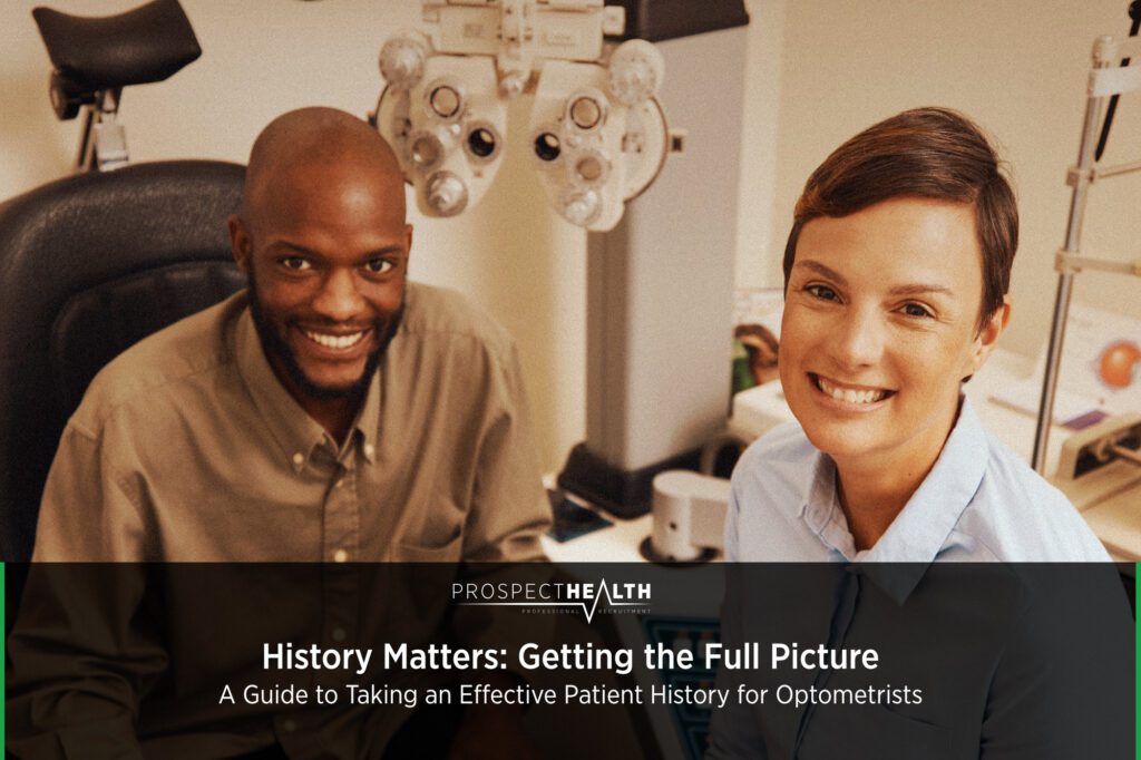 A Guide to Taking an Effective Patient History for Optometrists