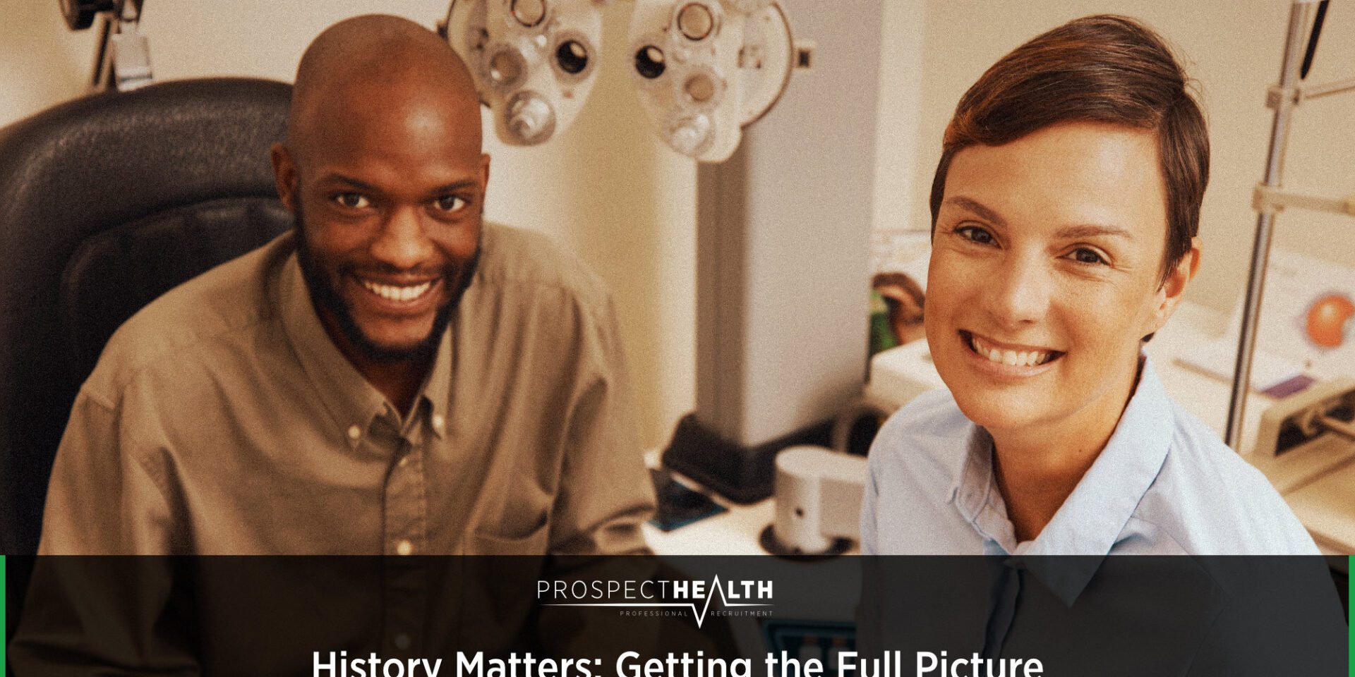 A Guide to Taking an Effective Patient History for Optometrists