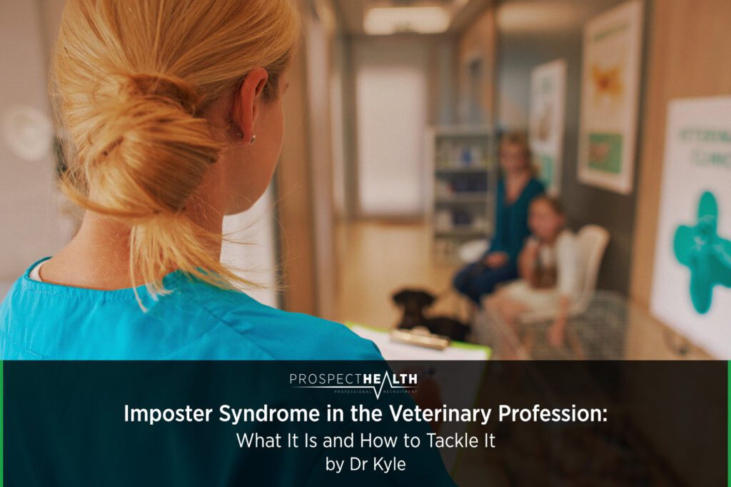 Imposter Syndrome in the Veterinary Profession: What It Is and How to Tackle It