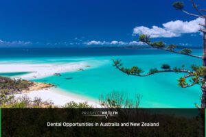 Dental Opportunities in Australia and New Zealand