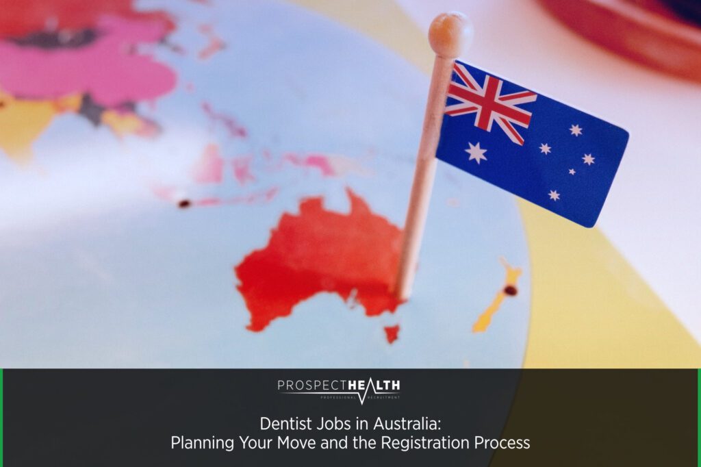 Dentist Jobs in Australia: Planning Your Move and the Registration Process