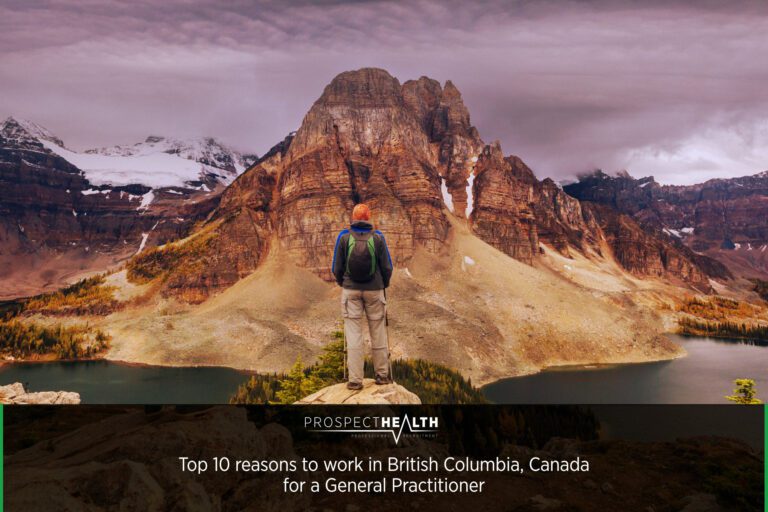 Top 10 reasons to work in British Columbia, Canada for a General Practitioner