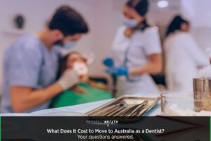 What Does It Cost to Move to Australia as a Dentist?