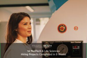 14 MedTech & Life Sciences Hiring Projects Completed in 9 Weeks